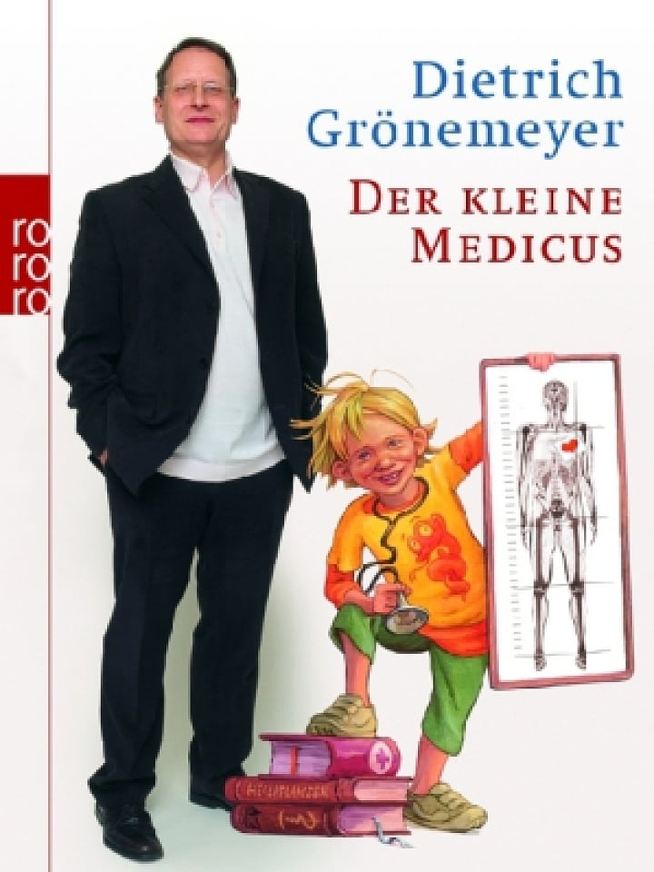 Dietrich Grönemeyer: Der kleine Medicus Dietrich Grönemeyer: Der kleine Medicus