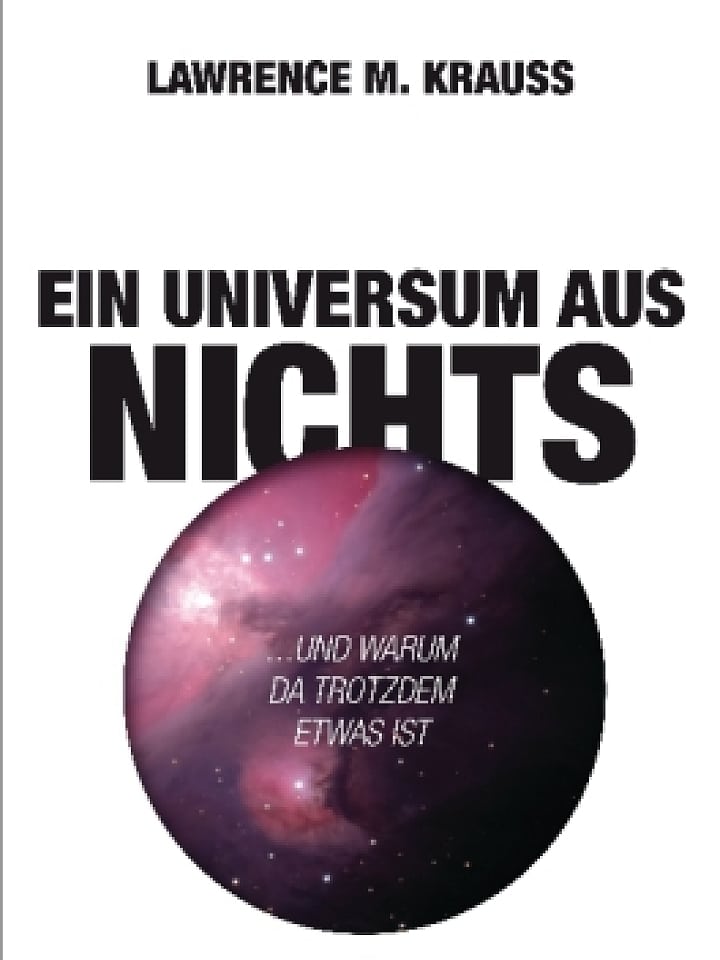 Lawrence M. Krauss: Ein Universum aus Nichts Lawrence M. Krauss: Ein Universum aus Nichts