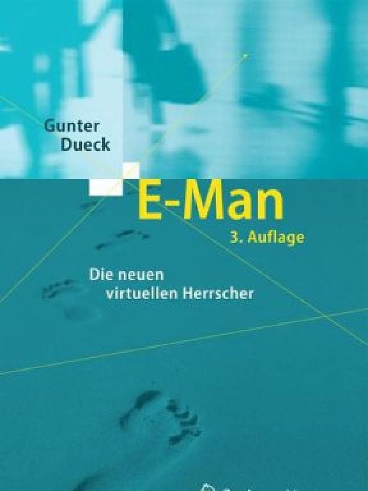 Gunter Dueck: E-Man Gunter Dueck: E-Man