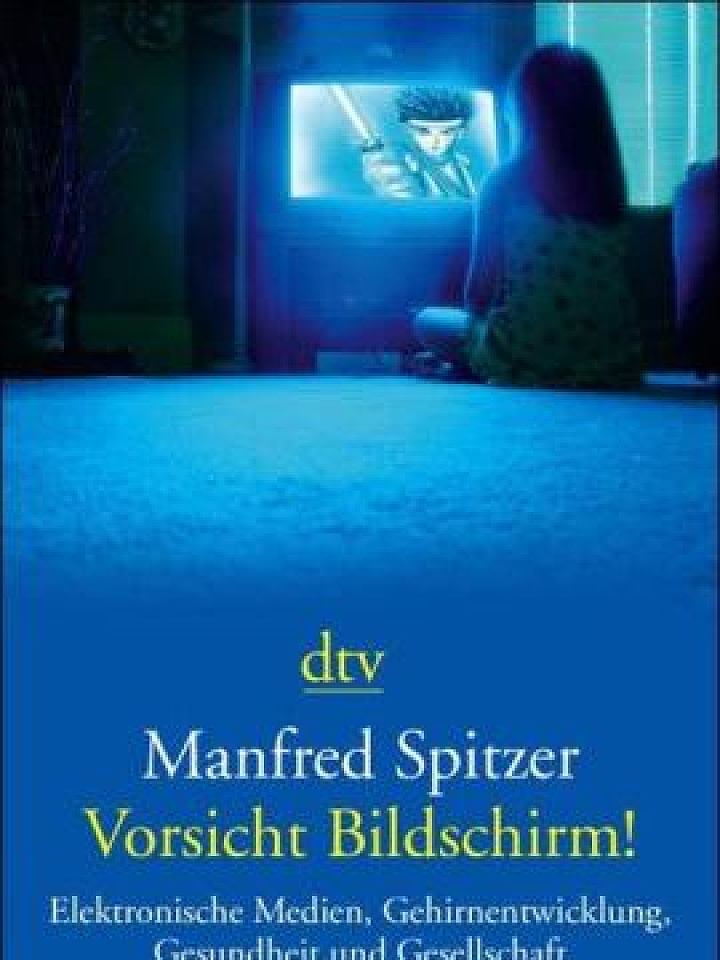 Manfred Spitzer: Vorsicht, Bildschirm! Manfred Spitzer: Vorsicht, Bildschirm!