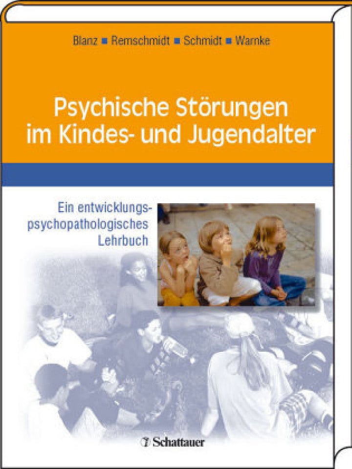 Blanz, Remschmidt, Schmidt, Warnke: Psychische Störungen im Kindes- und Jugendalter Blanz, Remschmidt, Schmidt, Warnke: Psychische Störungen im Kindes- und Jugendalter