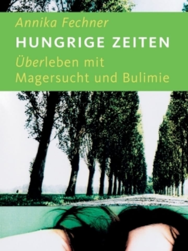 Annika Fechner: Hungrige Zeiten Annika Fechner: Hungrige Zeiten