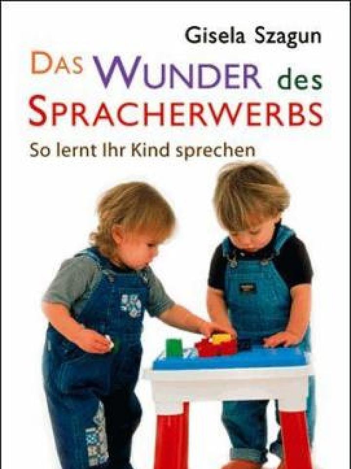 Gisela Szagun: Das Wunder des Spracherwerbs Gisela Szagun: Das Wunder des Spracherwerbs