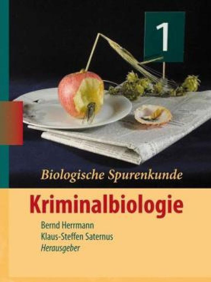 Bernd Herrmann, Klaus-Steffen Saternus: Biologische Spurenkunde Bernd Herrmann, Klaus-Steffen Saternus: Biologische Spurenkunde
