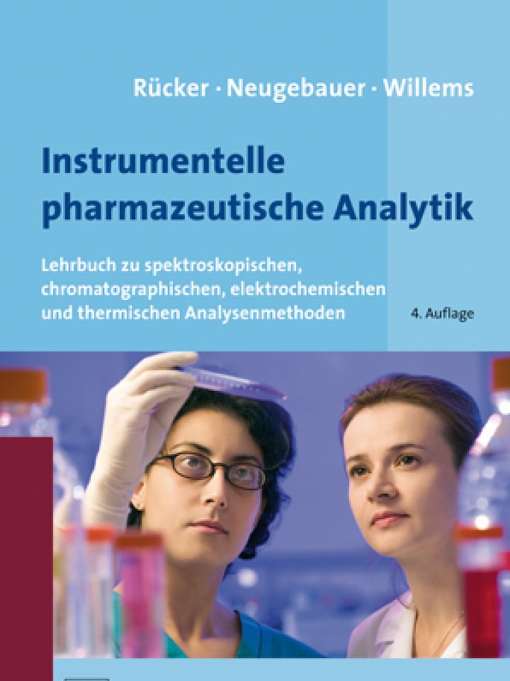 Gerhard Rücker, Michael Neugebauer, Günter G. Willems: Instrumentelle pharmazeutische Analytik Gerhard Rücker, Michael Neugebauer, Günter G. Willems: Instrumentelle pharmazeutische Analytik