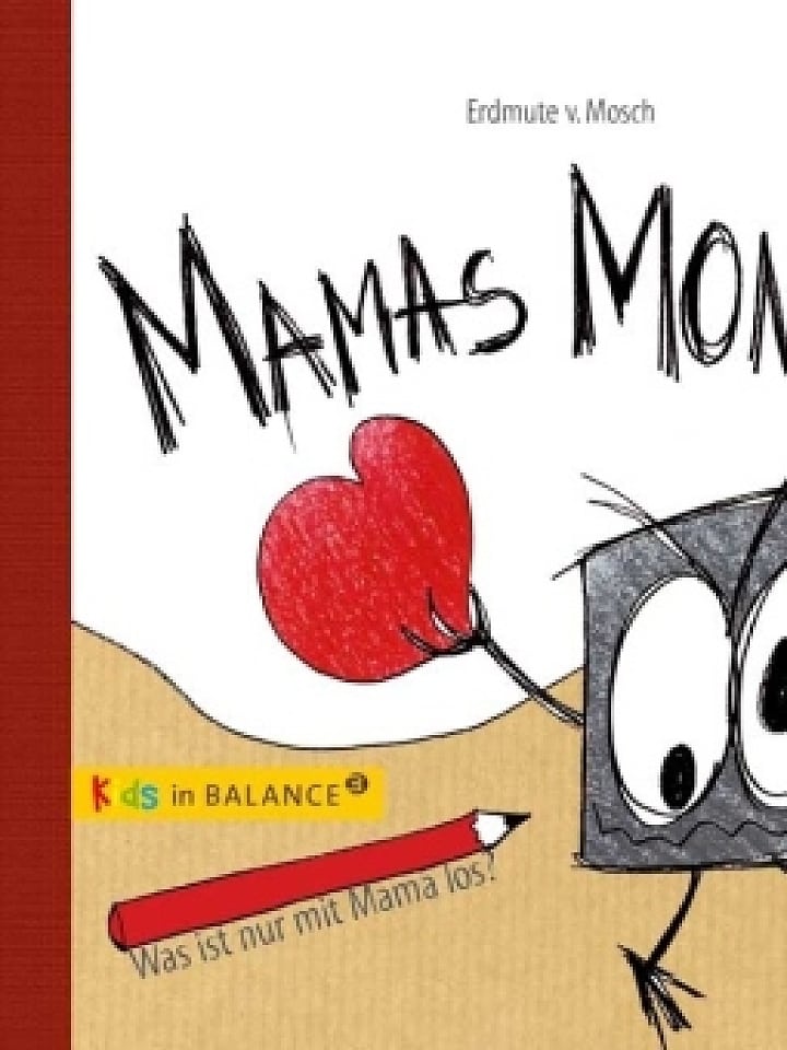 Erdmute von Mosch: Mamas Monster Erdmute von Mosch: Mamas Monster