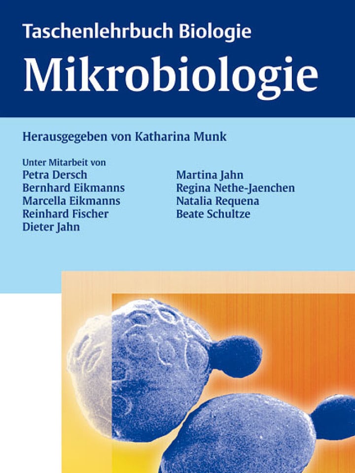 Katharina Munk (Hrsg.): Taschenlehrbuch Biologie: Mikrobiologie Katharina Munk (Hrsg.): Taschenlehrbuch Biologie: Mikrobiologie