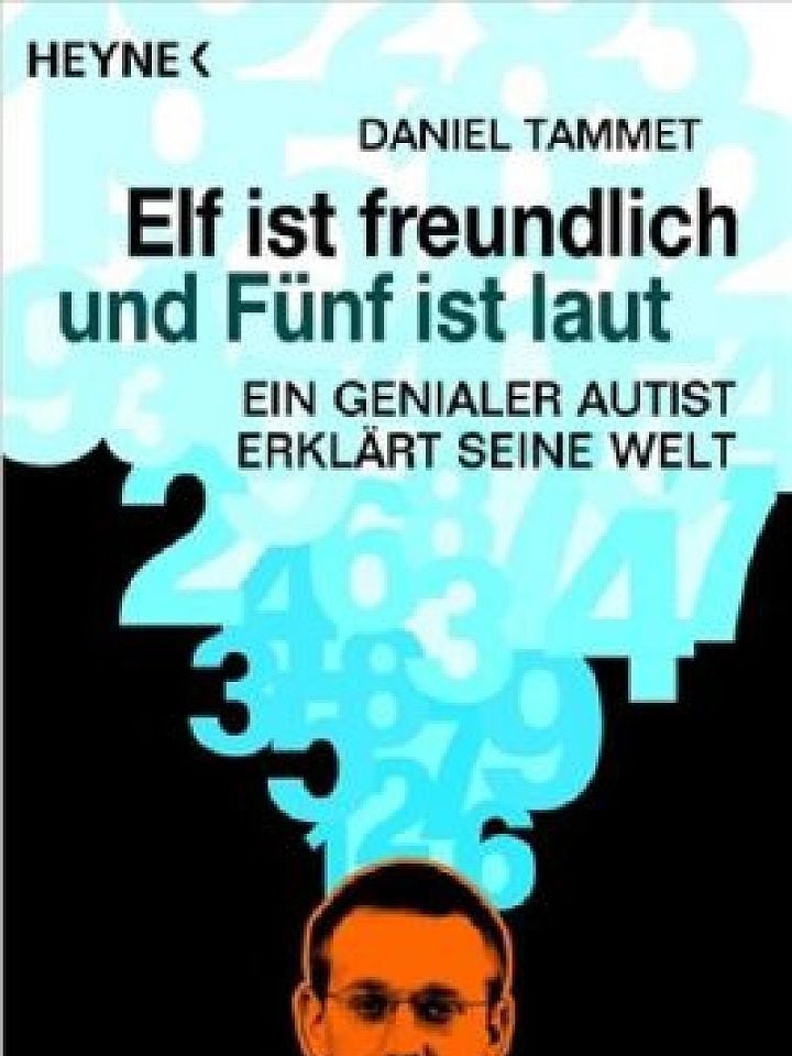 Daniel Tammet: Elf ist freundlich und fünf ist laut Daniel Tammet: Elf ist freundlich und fünf ist laut