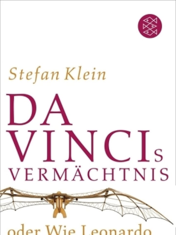 Stefan Klein: Da Vincis Vermächtnis Stefan Klein: Da Vincis Vermächtnis