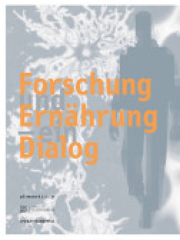 Esther v. Schärer-Züblin (Herausgeber): Forschung und Ernährung - ein Dialog Esther v. Schärer-Züblin (Herausgeber): Forschung und Ernährung - ein Dialog