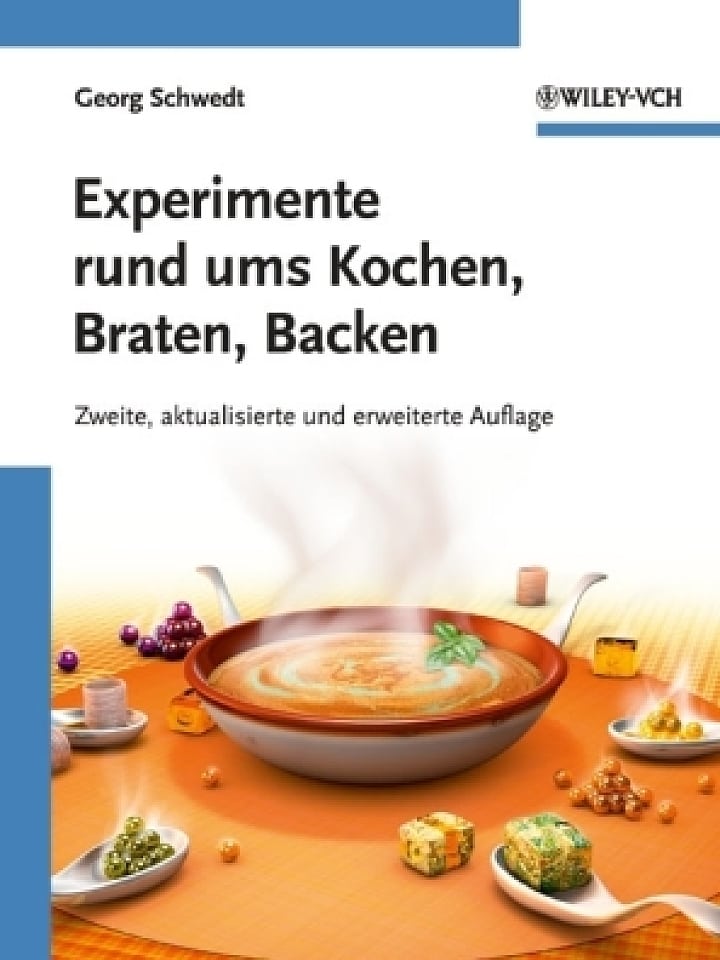 Georg Schwendt: Experimente rund ums Kochen, Braten, Backen Georg Schwendt: Experimente rund ums Kochen, Braten, Backen