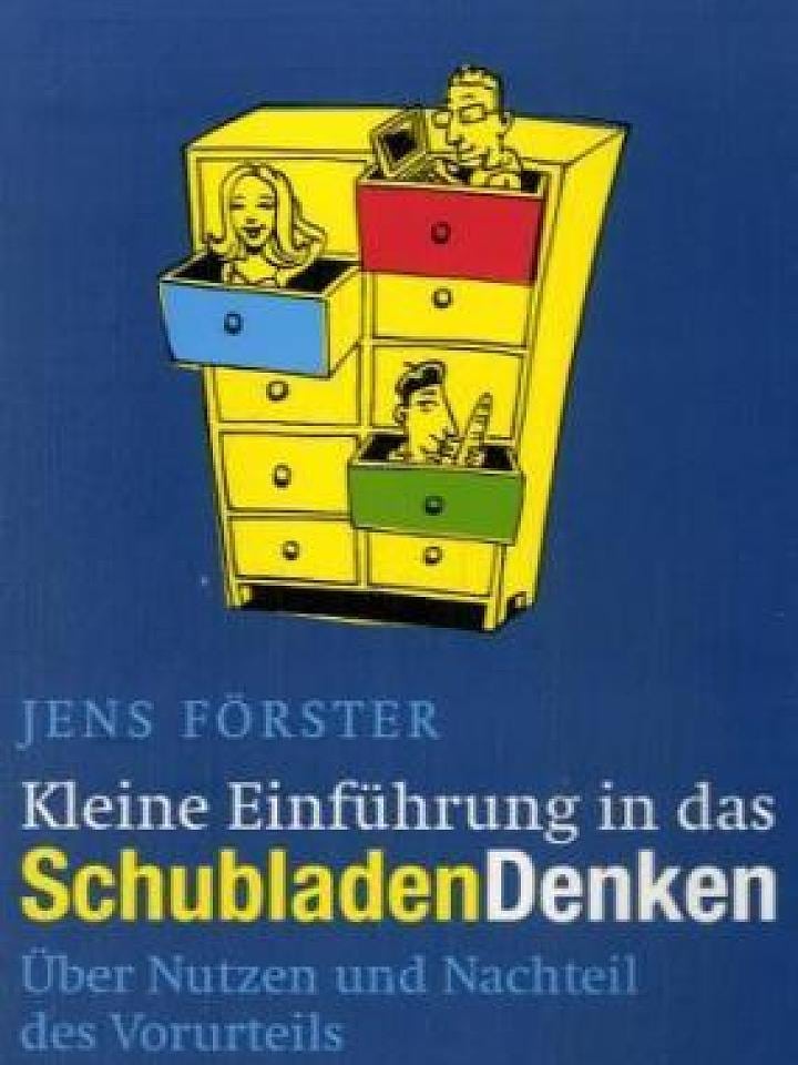 Jens Förster: Kleine Einführung in das SchubladenDenken Jens Förster: Kleine Einführung in das SchubladenDenken