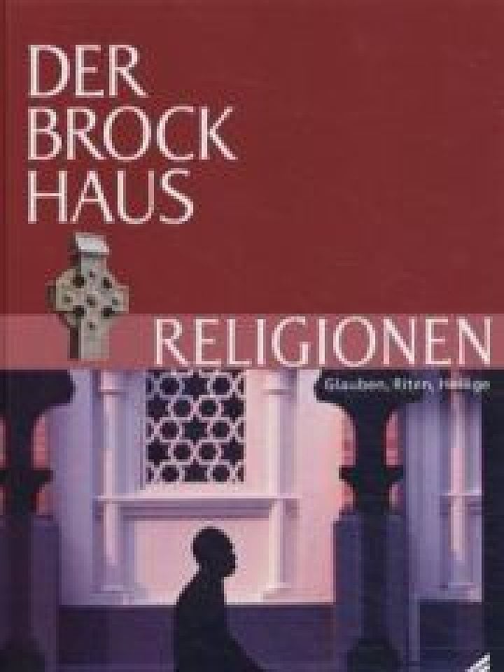 Bibliographisches Institut: Der Brockhaus Religionen. Glauben, Riten, Heilige. Bibliographisches Institut: Der Brockhaus Religionen. Glauben, Riten, Heilige.