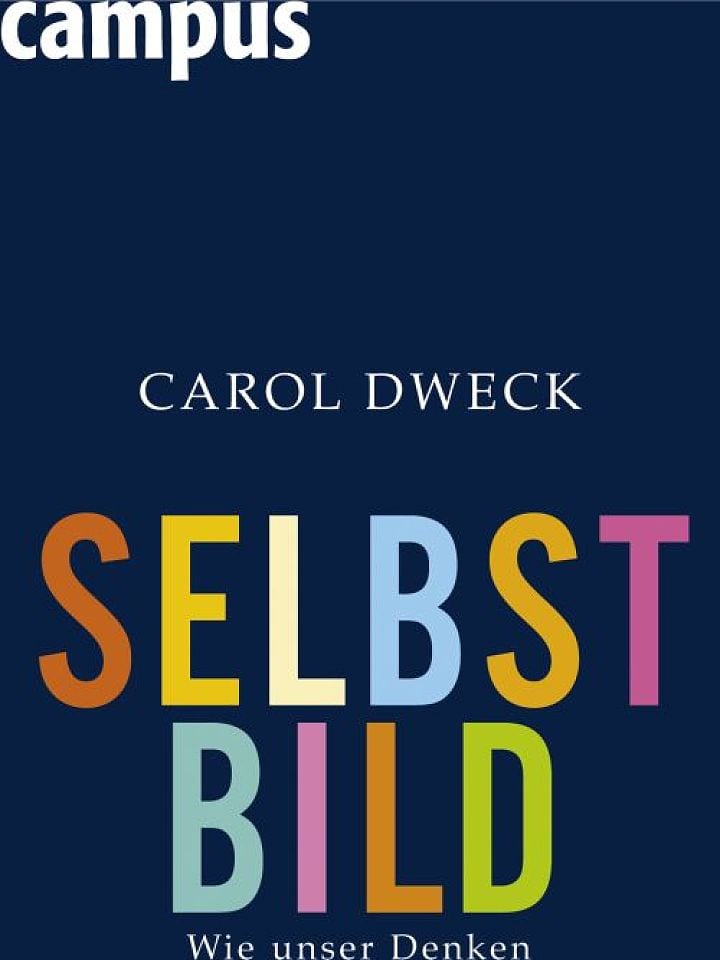 Carol Dweck: Selbstbild Carol Dweck: Selbstbild