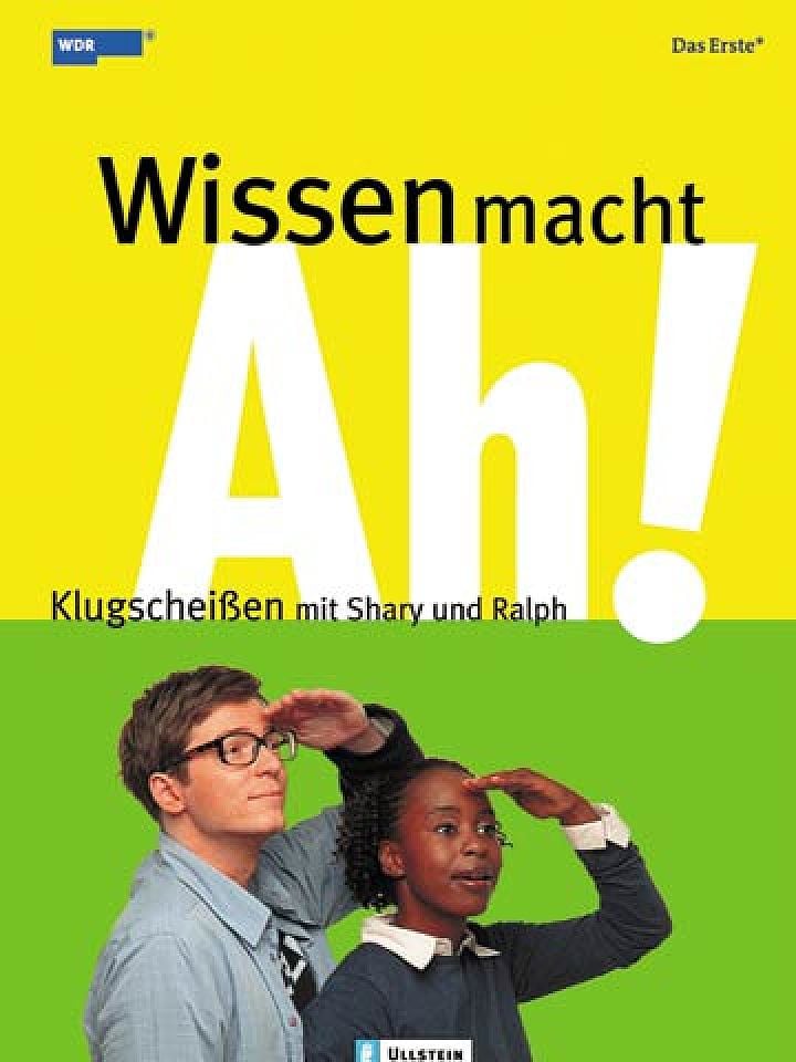 Ralph Caspers: Wissen macht Ah! Ralph Caspers: Wissen macht Ah!