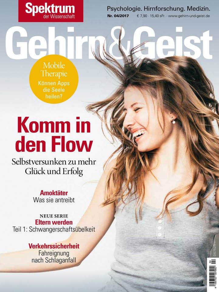 Gehirn&Geist - 4/2017 - Komm in den Flow