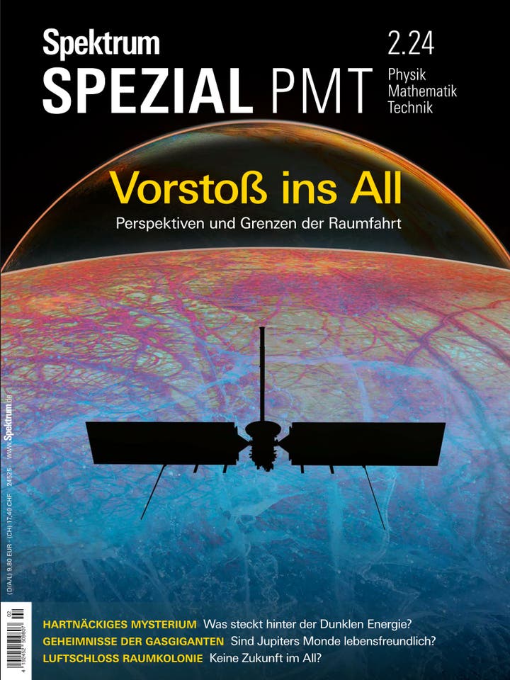 Spektrum der Wissenschaft Spezial Physik - Mathematik - Technik - 2/2024 - Vorstoß ins All - Perspektiven und Grenzen der Raumfahrt