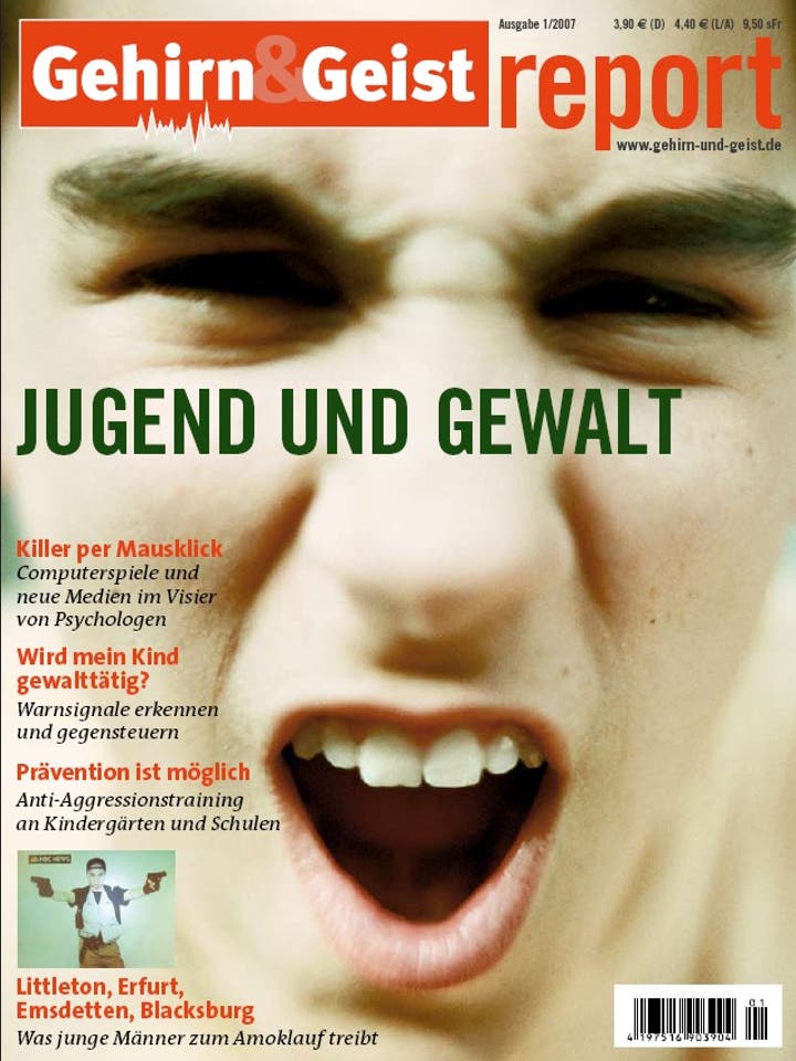 Gehirn&Geist Dossier - 1/2007 - Jugend und Gewalt