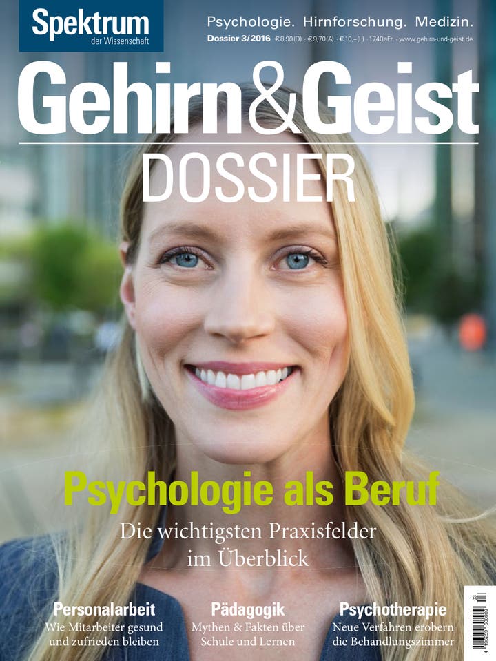 Gehirn&Geist Dossier - 3/2016 - Psychologie als Beruf