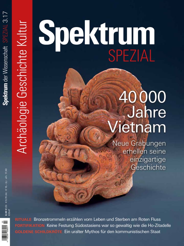 Spektrum der Wissenschaft Spezial Archäologie - Geschichte - Kultur - 3/2017 - 40000 Jahre Vietnam