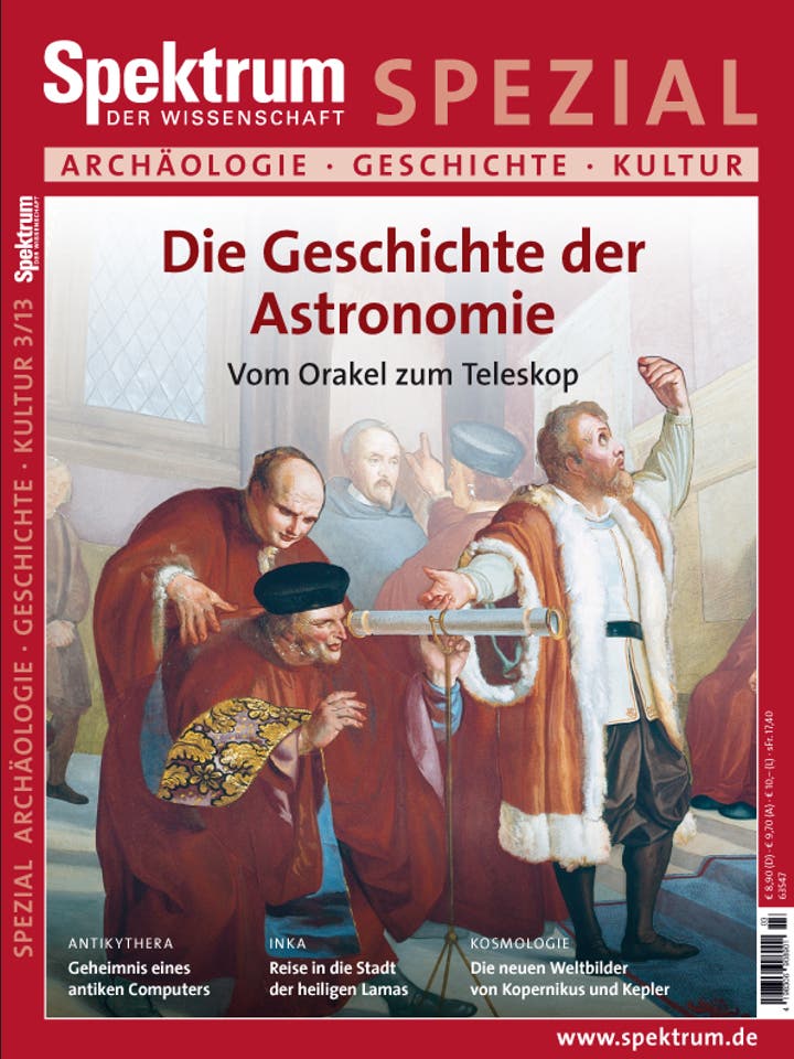 Spektrum der Wissenschaft Spezial Archäologie - Geschichte - Kultur - 3/2013 - Die Geschichte der Astronomie