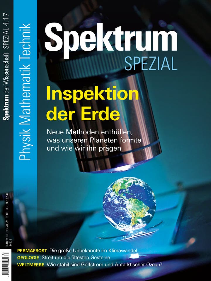 Spektrum der Wissenschaft Spezial Physik - Mathematik - Technik - 4/2017 - Inspektion der Erde