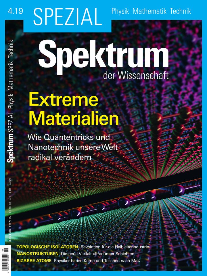 Spektrum der Wissenschaft Spezial Physik - Mathematik - Technik - 4/2019 - Extreme Materialien