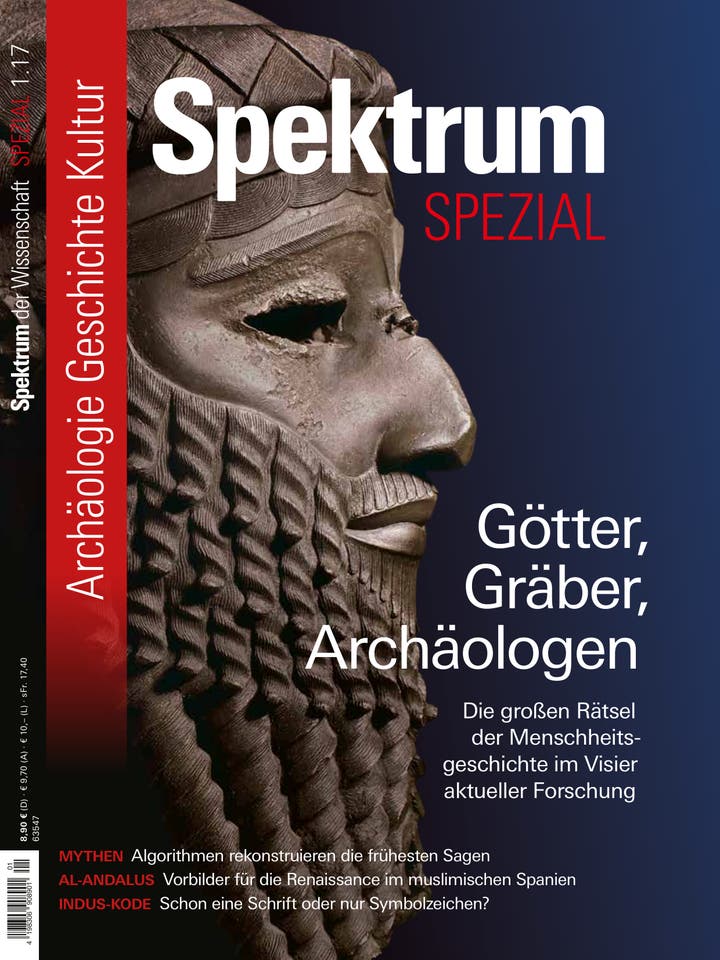 Spektrum der Wissenschaft Spezial Archäologie – Geschichte – Kultur 1/2017<br /> Götter, Gräber, Archäologen