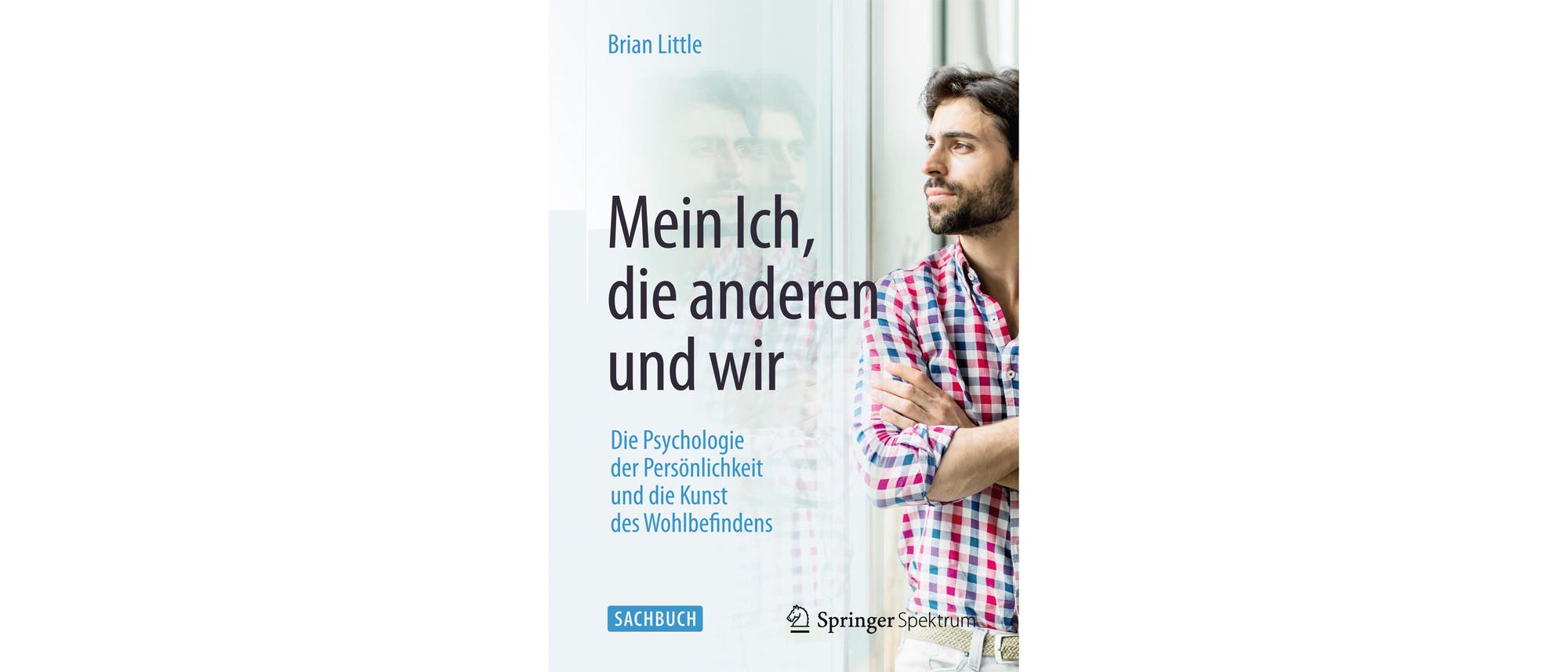 Brian Little: Mein ich, die anderen und wir Brian Little: Mein ich, die anderen und wir