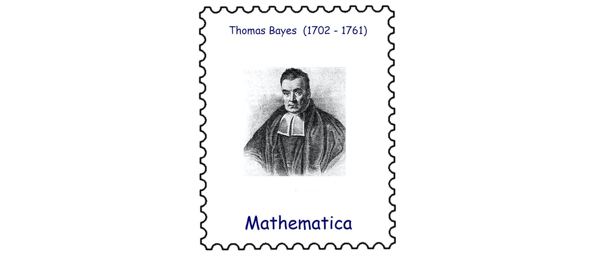 Thomas Bayes (1701–1761) Thomas Bayes (1701–1761)