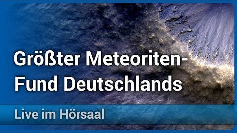 Sensationeller Meteoritenfund • Größter in Deutschland gefundener 