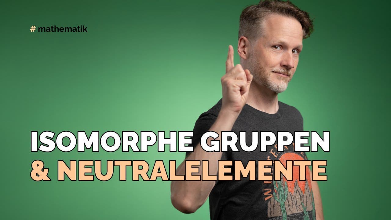 Isomorphe Gruppen und ihre Neutralelemente