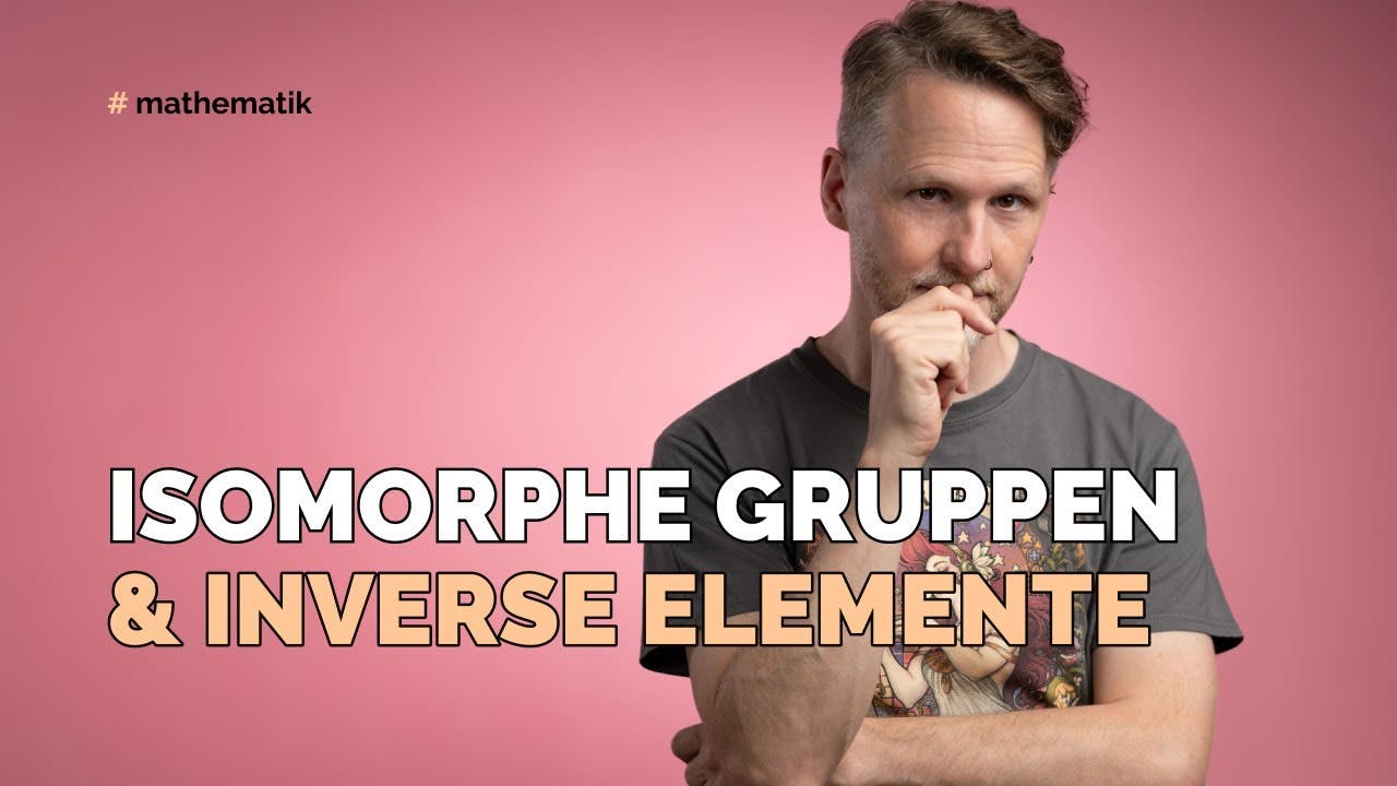 Isomorphe Gruppen und inverse Elemente