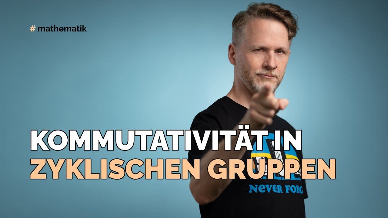 Kommutativit-t-in-zyklischen-Gruppen