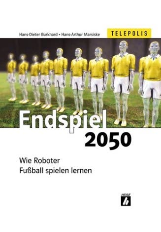 Das Robocup-Buch "Endspiel 2050"