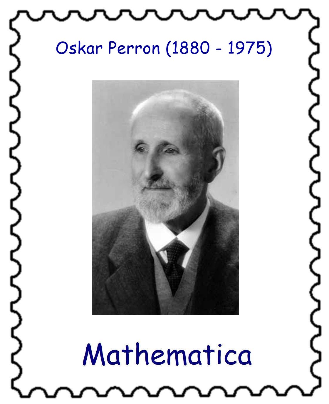 Eine Briefmarke mit einem Schwarz-Weiß-Foto eines älteren Mannes in Anzug und Krawatte. Über dem Bild steht der Name "Oskar Perron (1880 – 1975)" in blauer Schrift. Unter dem Foto ist das Wort "Mathematica" ebenfalls in blauer Schrift zu sehen. Der Rand der Briefmarke ist gezackt.