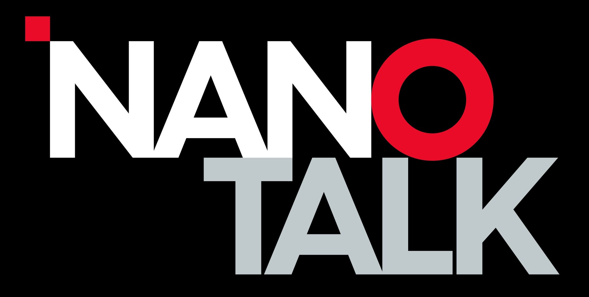 Schriftzug "NANO TALK" auf schwarzem Hintergrund. Das Wort "NANO" ist in weißen Großbuchstaben geschrieben, wobei das "O" rot hervorgehoben ist. Das Wort "TALK" ist in grauen Großbuchstaben dargestellt. Der Stil ist modern und minimalistisch.