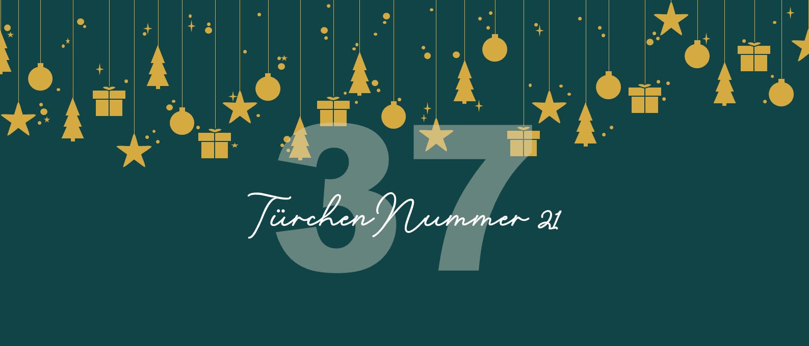 Weihnachtlich gestaltetes Bild mit h&auml;ngenden goldenen Symbolen wie Sternen, Tannenb&auml;umen, Kugeln und Geschenken auf dunkelgr&uuml;nem Hintergrund. Im Vordergrund steht die gro&szlig;e Zahl "37" und der Text "T&uuml;rchen Nummer 21" in geschwungener Schrift.