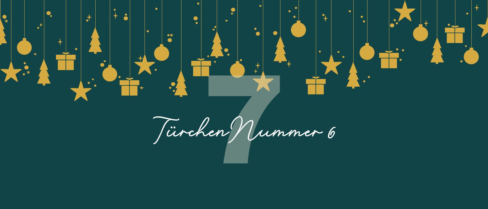 Ein festliches Bild mit einem dunkelgrünen Hintergrund, auf dem goldene Symbole wie Sterne, Tannenbäume, Kugeln und Geschenke von oben herabhängen. In der Mitte steht eine große, transparente Zahl "7". Darunter befindet sich der Text "Türchen Nummer 6" in eleganter, weißer Schrift. Das Bild vermittelt eine weihnachtliche Stimmung.