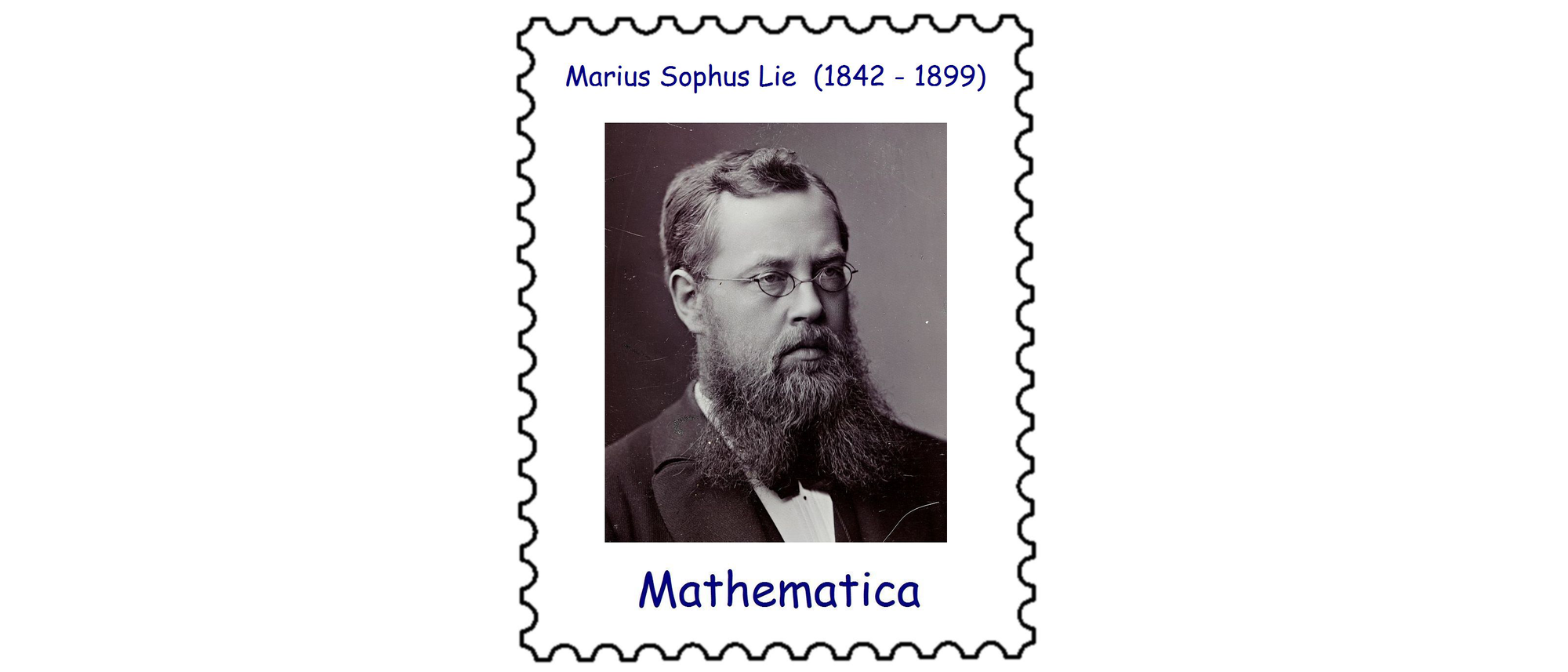 Marius Sophus Lie (1842 – 1899)