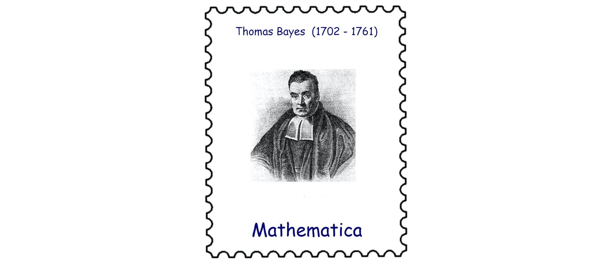 Thomas Bayes (1701–1761)