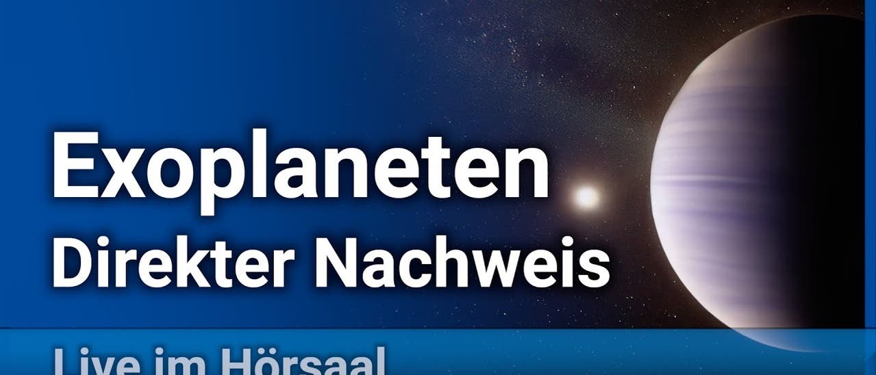 Supererden & Heiße Jupiter • Direkte Entdeckung von Exoplaneten | W