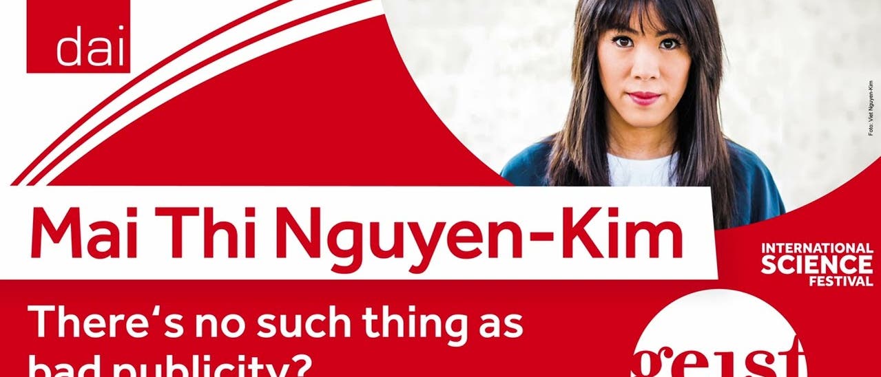 Mai Thi Nguyen-Kim – There's no such thing as bad publicity?