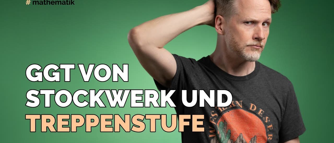 ggT von Stockwerk und Treppenstufe