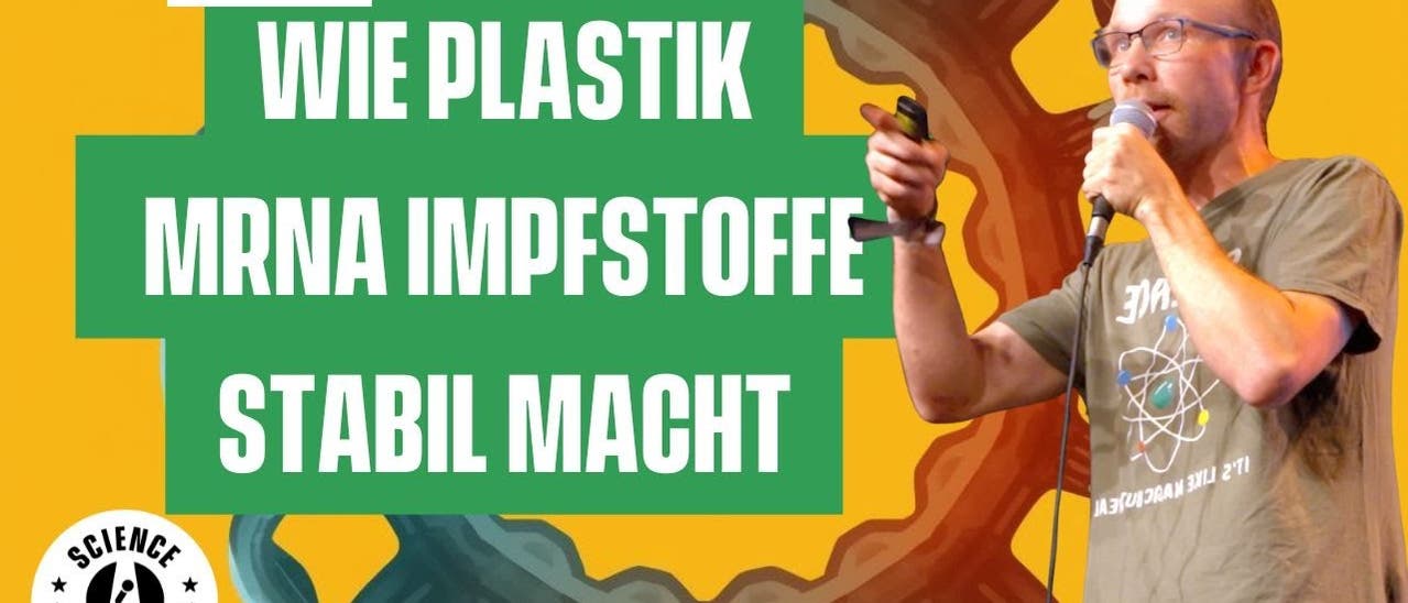 Das Plastik, das Impfstoffe rettet? (Jens Gaitzsch -Science Slam)