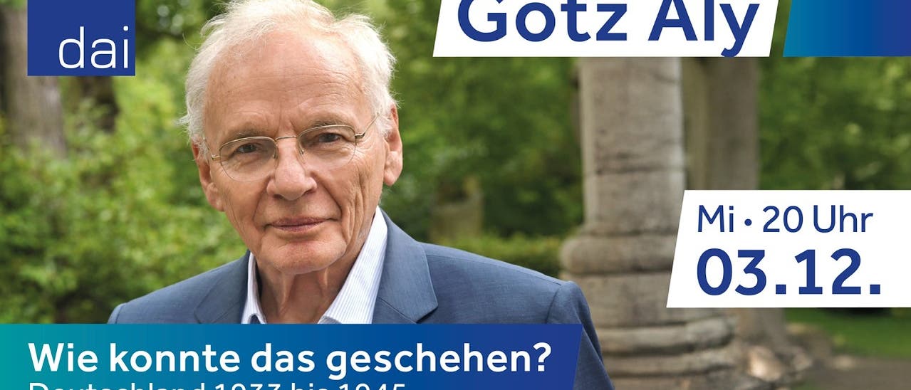 G&ouml;tz Aly: Wie konnte das geschehen? Deutschland 1933 bis 1945 (03.12.2