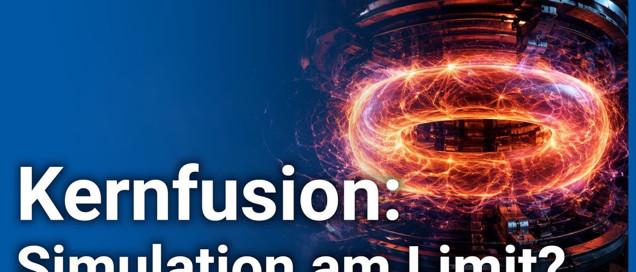 Grenzen, Fortschritte und Modelle &bull; Simulationen in der Fusionsforschu
