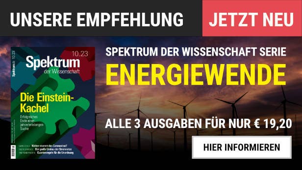 Unsere Empfehlung: Spektrum der Wissenschaft Serie Energiewende. Alle drei Ausgaben im Miniabo für nur 19,20 EUR lesen. Titelthema der Ausgabe: Die Einstein-Kachel