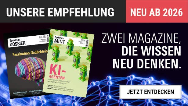 Eine Werbegrafik für zwei neue Magazine, die ab 2026 erscheinen. Links ist das Cover des "Spektrum Dossier" mit dem Titel "Faszination Gedächtnis" und einer bunten Gehirnillustration. Rechts das Cover des "Spektrum MINT" mit dem Titel "KI-Agenten" und einer Illustration von grünen Robotern. Oben steht "Unsere Empfehlung" und "Neu ab 2026", rechts daneben "Zwei Magazine, die Wissen neu denken." Unten ein Button mit der Aufschrift "Jetzt entdecken". Im Hintergrund ein abstraktes Netzwerk aus leuchtenden blauen Linien und Knoten.