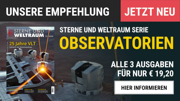 Jetzt neu: "Sterne und Weltraum"-Serie "Observatorien": Jetzt drei Ausgaben für nur EUR 19,20 lesen.